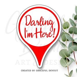 Darling I’m Here! - 2" (inches) Sticker (48ct.)
